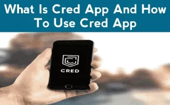 What Is Cred App And How To Use Cred App - Complete Details