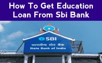 How To Get Education Loan From Sbi Bank - Eligibility, Interest Rate, Documents